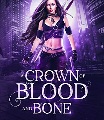 A Crown of Blood and Bone