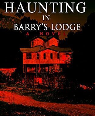 The Haunting in Barry’s Lodge