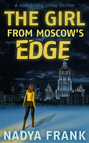 The Girl from Moscow’s Edge