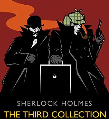 Sherlock Holmes: The Third Collection