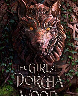 The Girl of Dorcha Wood