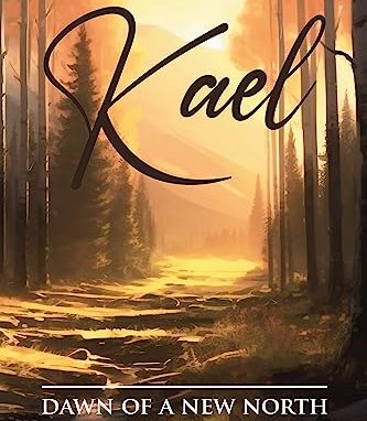 Kael: Dawn of a New North