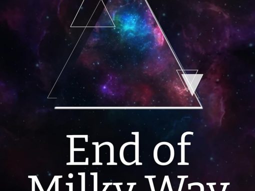 End of Milky Way